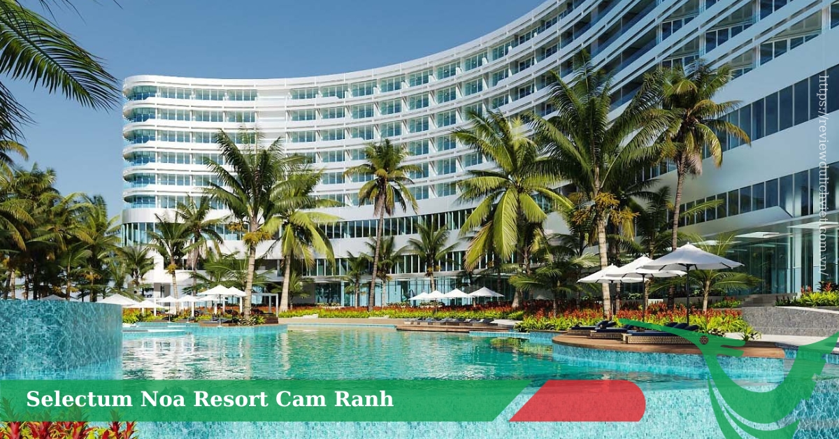 Selectum Noa Resort Cam Ranh